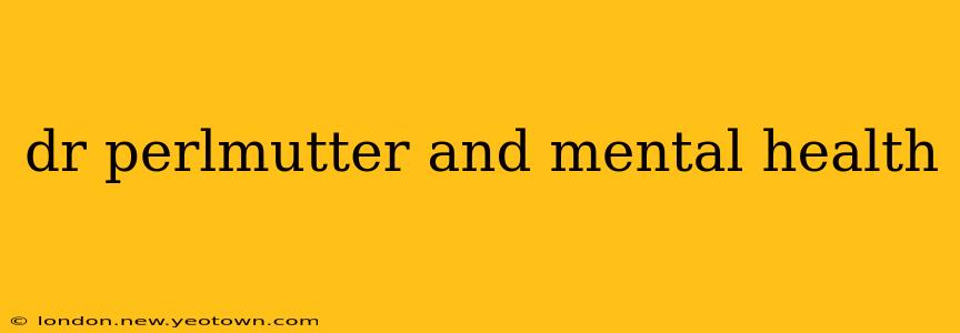 dr perlmutter and mental health