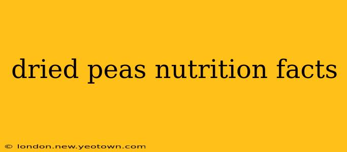 dried peas nutrition facts
