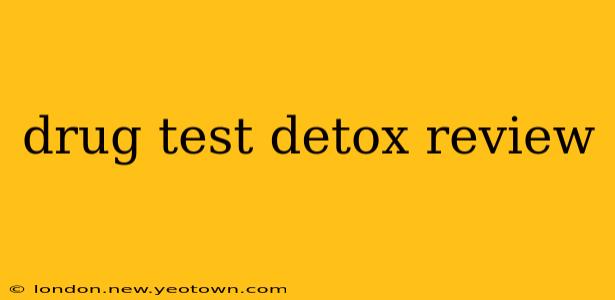drug test detox review