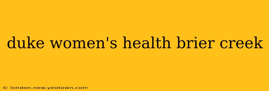 duke women's health brier creek