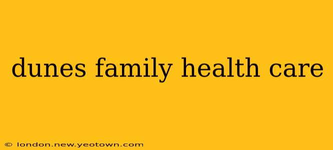 dunes family health care