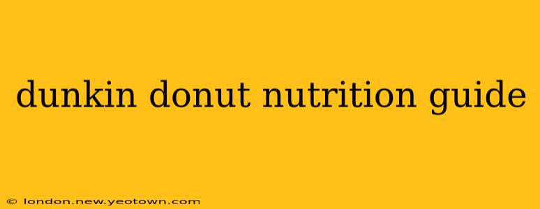 dunkin donut nutrition guide