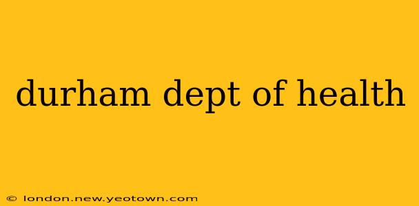 durham dept of health