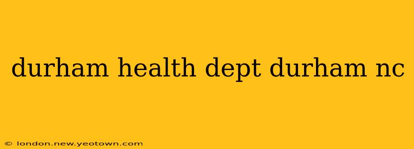 durham health dept durham nc