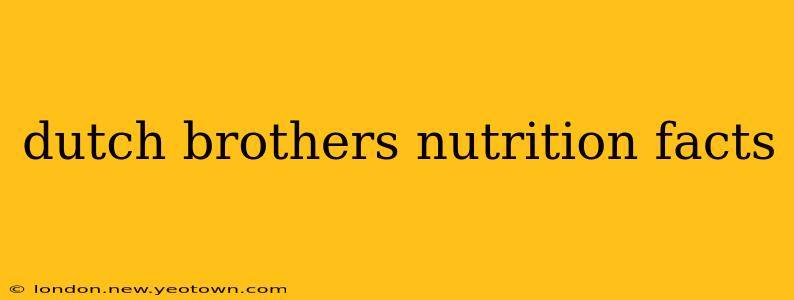 dutch brothers nutrition facts