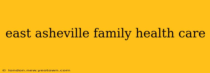 east asheville family health care