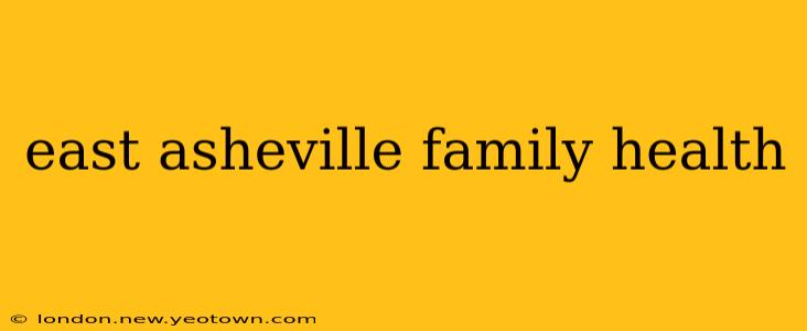 east asheville family health