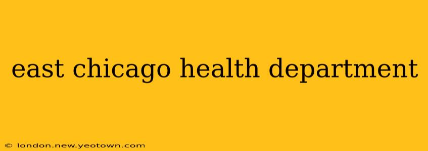 east chicago health department