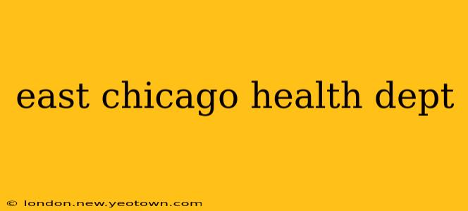 east chicago health dept