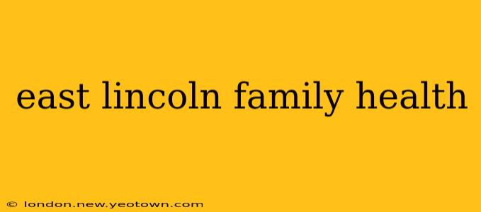 east lincoln family health