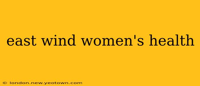 east wind women's health