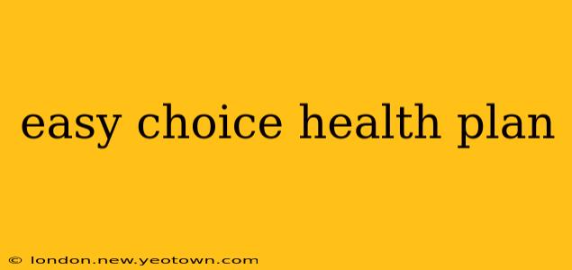easy choice health plan