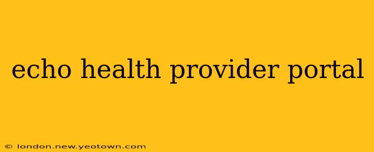 echo health provider portal