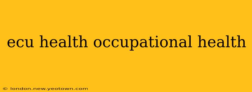ecu health occupational health