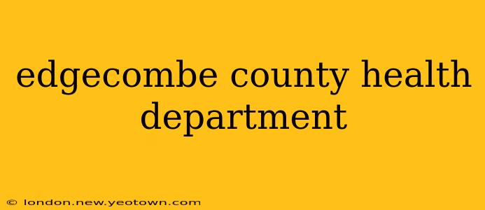 edgecombe county health department