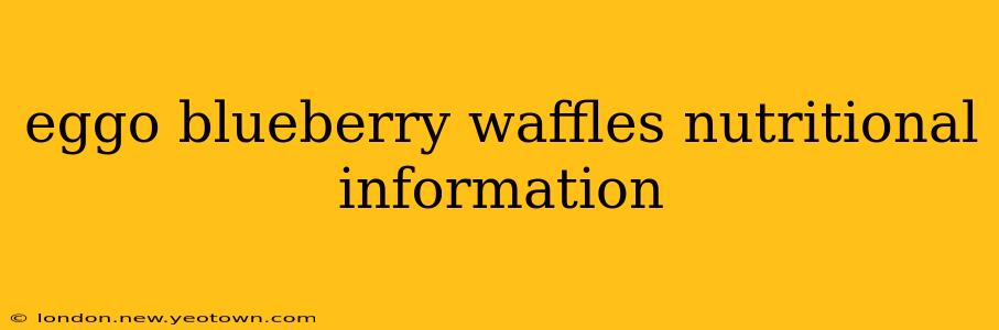 eggo blueberry waffles nutritional information