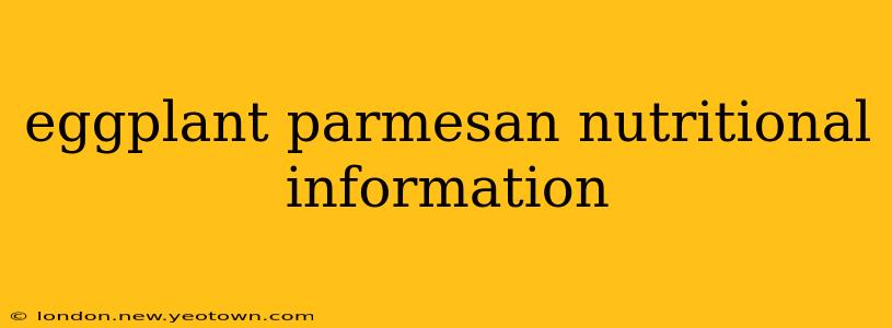eggplant parmesan nutritional information