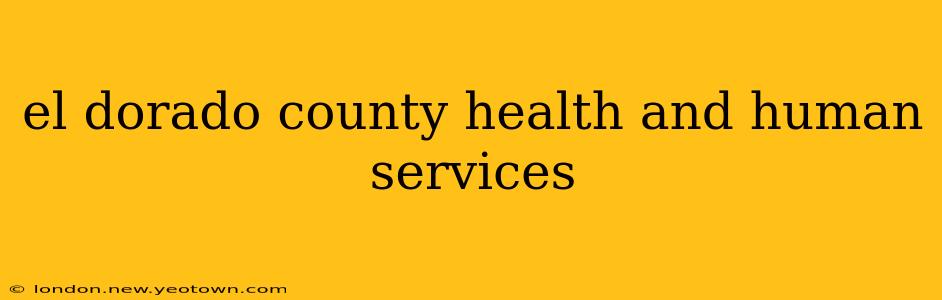 el dorado county health and human services