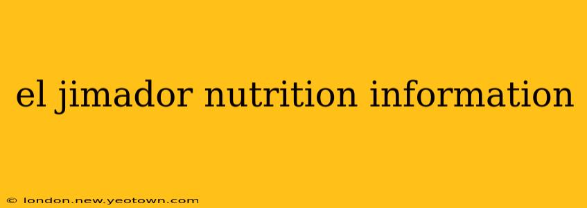 el jimador nutrition information