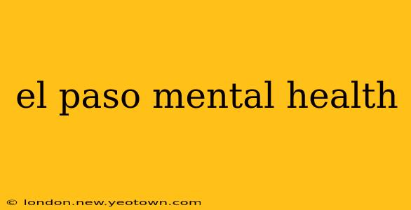 el paso mental health
