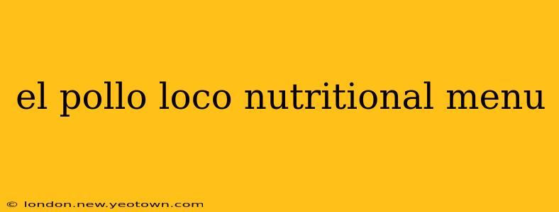 el pollo loco nutritional menu