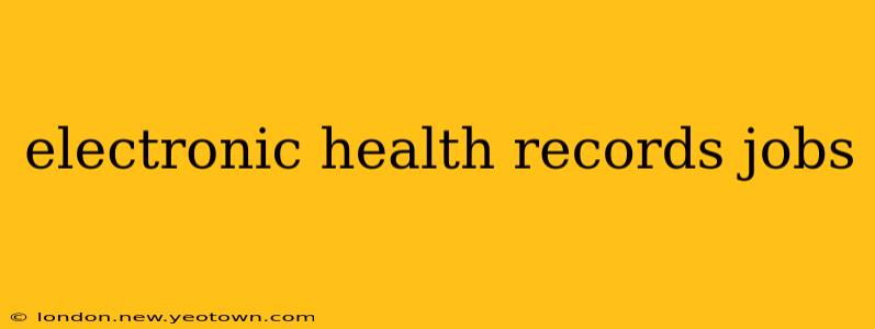 electronic health records jobs