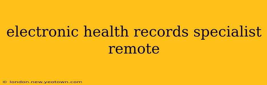 electronic health records specialist remote