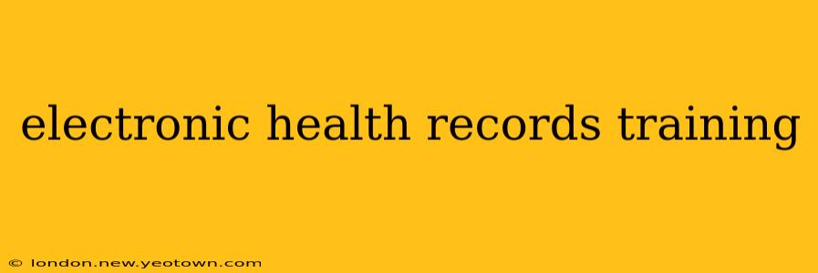 electronic health records training