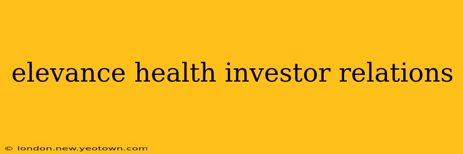 elevance health investor relations