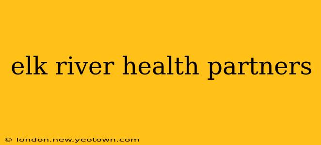 elk river health partners