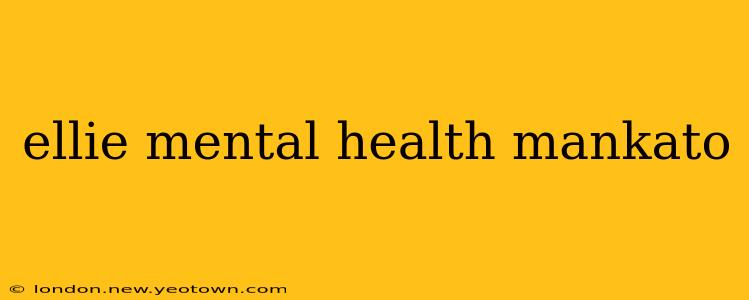 ellie mental health mankato