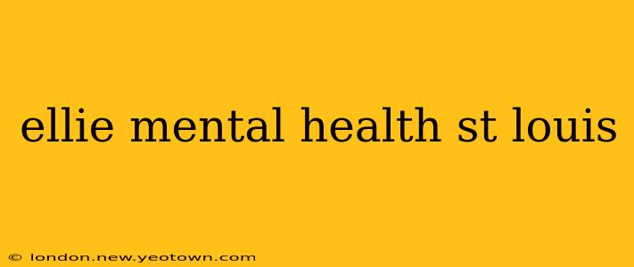 ellie mental health st louis