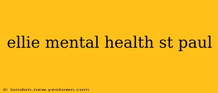 ellie mental health st paul