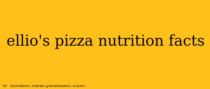 ellio's pizza nutrition facts
