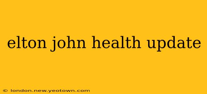 elton john health update