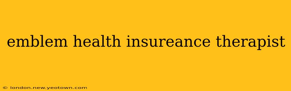 emblem health insureance therapist