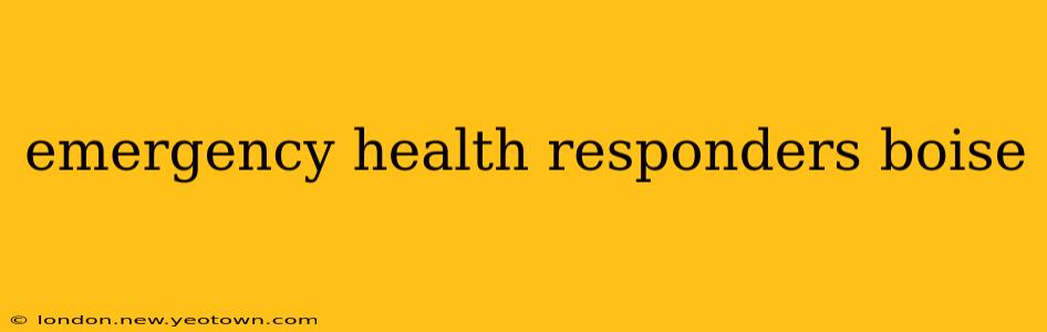 emergency health responders boise