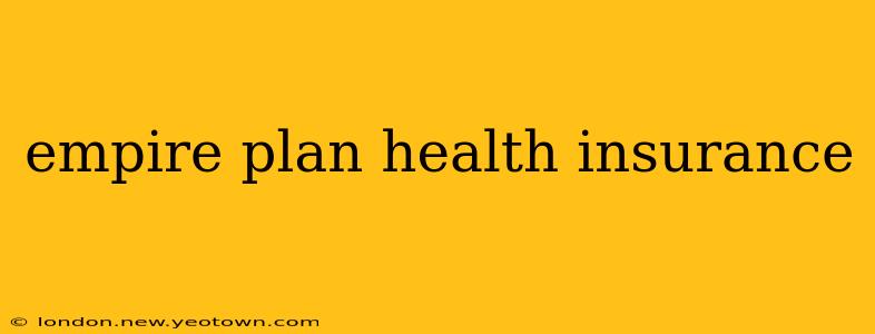 empire plan health insurance