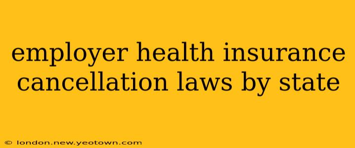 employer health insurance cancellation laws by state