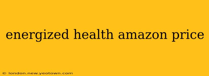 energized health amazon price
