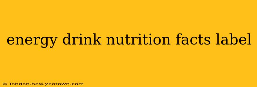 energy drink nutrition facts label
