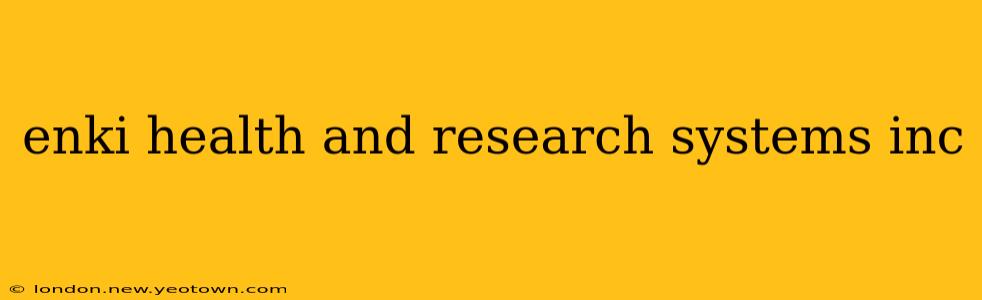 enki health and research systems inc