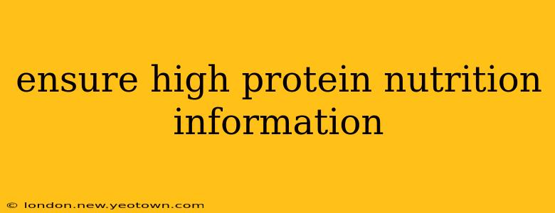 ensure high protein nutrition information
