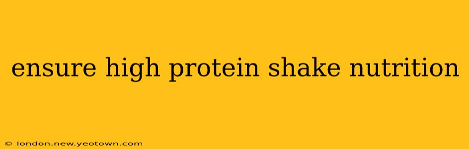 ensure high protein shake nutrition