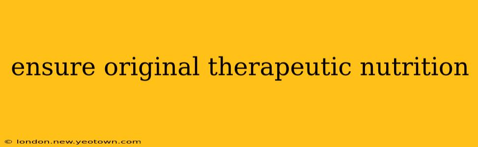 ensure original therapeutic nutrition