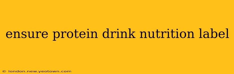 ensure protein drink nutrition label