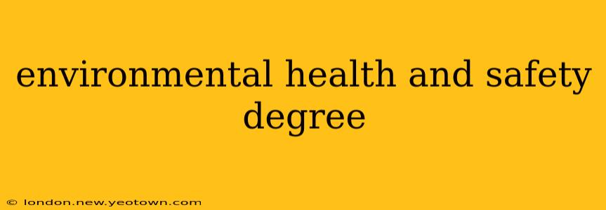 environmental health and safety degree