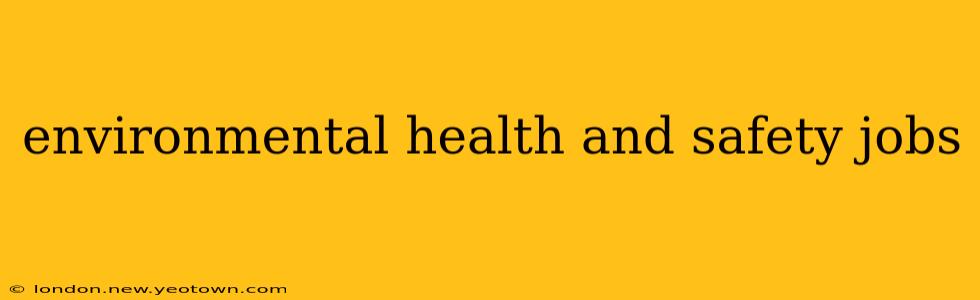 environmental health and safety jobs