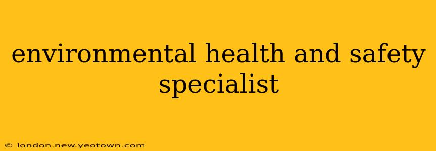 environmental health and safety specialist