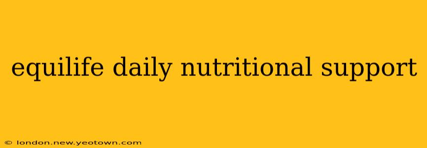 equilife daily nutritional support